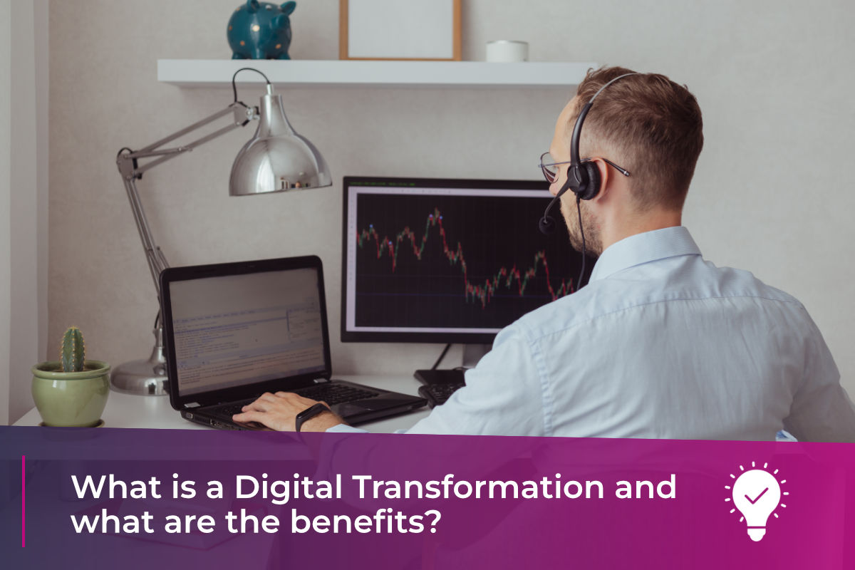 Digital Tranfomation and the benefits FT